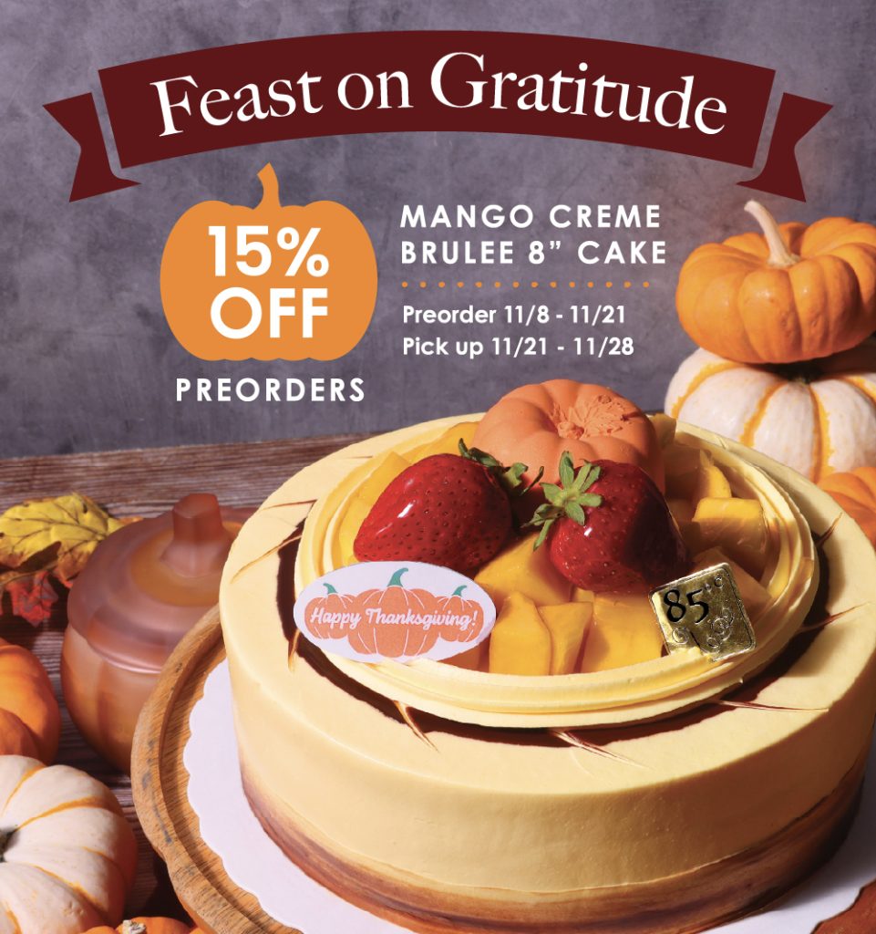 Feast on Gratitude | 15% OFF Preorders | Mango Creme Brulee 8" Cake | Preorder 11/8 - 11/21, Pick up 11/21 - 11/28